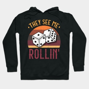 They See Me Rollin graphic for any Casino Dice Craps Lover Hoodie